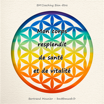 Mon corps resplendit de santé et de vitalité